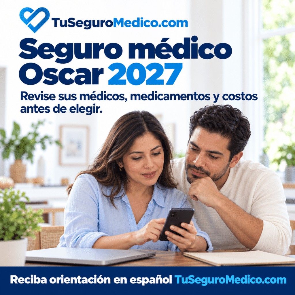 Seguro Medico Oscar 2027 | TuSeguroMédicocom Beneficios de los planes Oscar 2027